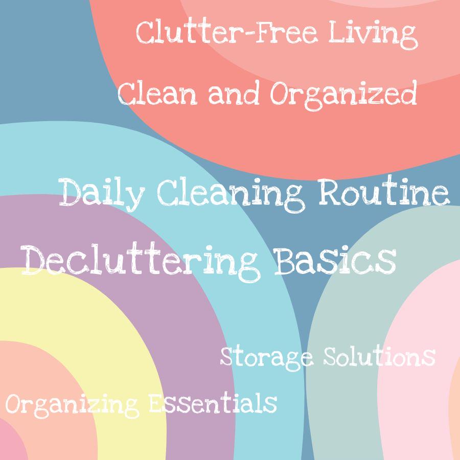 clutter free living how to maintain a clean and organized space