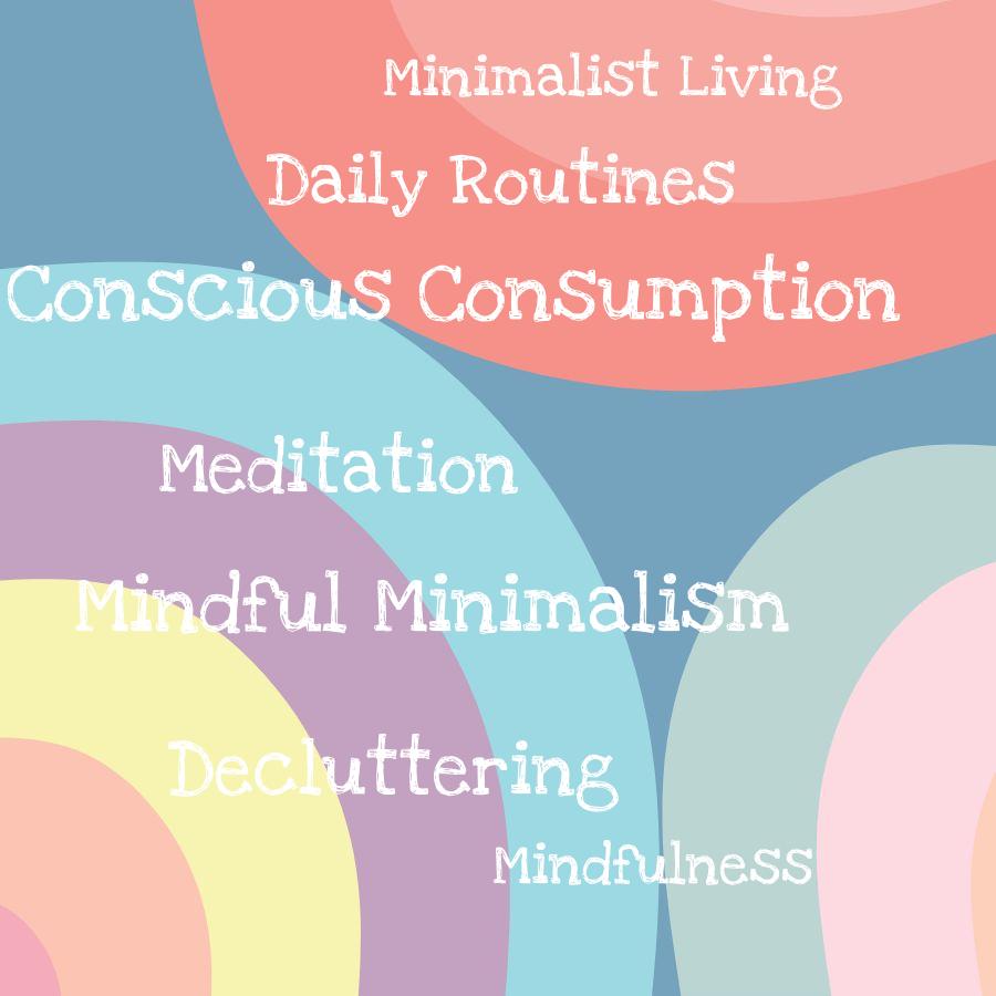 mindful minimalism practices incorporating mindfulness in your minimalist journey