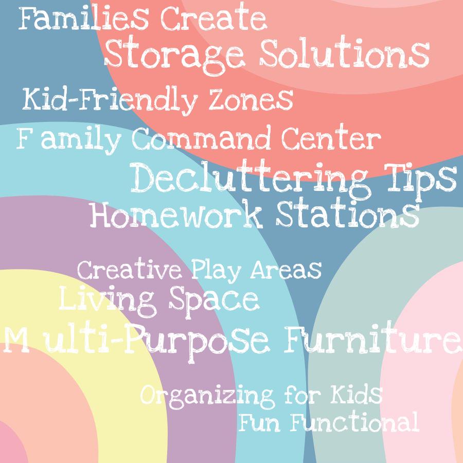 organizing for kids and families create a fun and functional living space